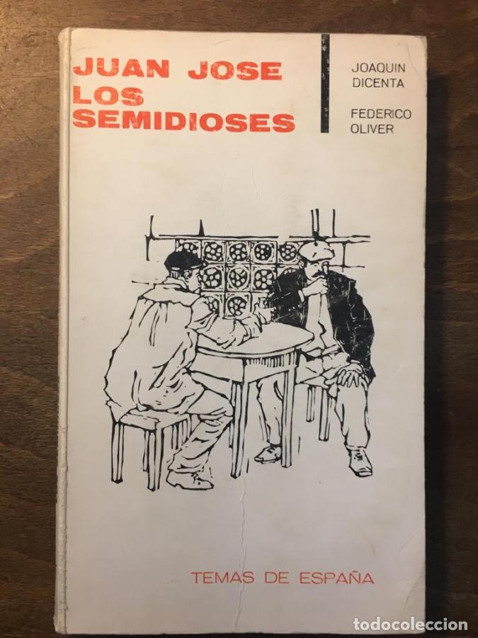 Libros: Juan Jos&eacute;. Los semidioses - Dicenta, Joaqu&iacute;n; Oliver, Federico