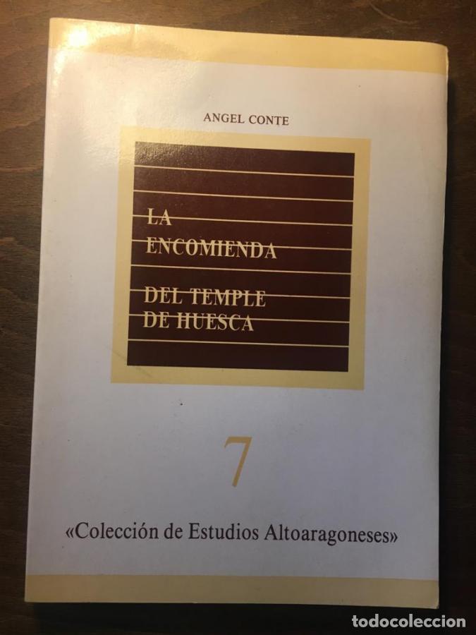 Libros: La encomienda del temple de Huesca - Conte, &Aacute;ngel