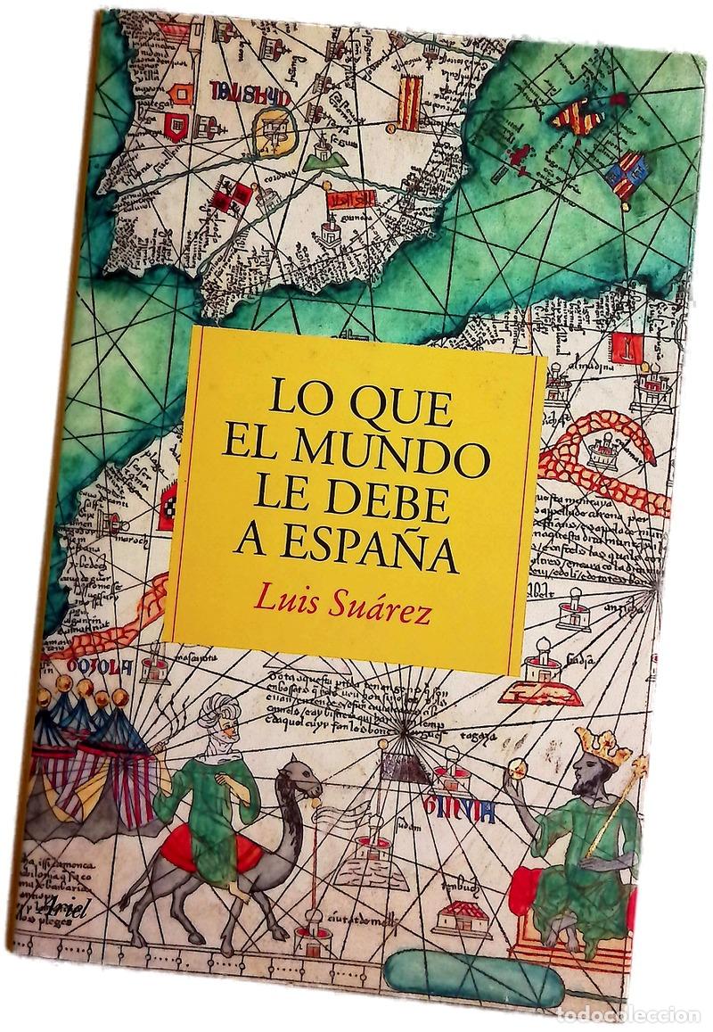 Libros: Lo que el mundo le debe a Espa&ntilde;a