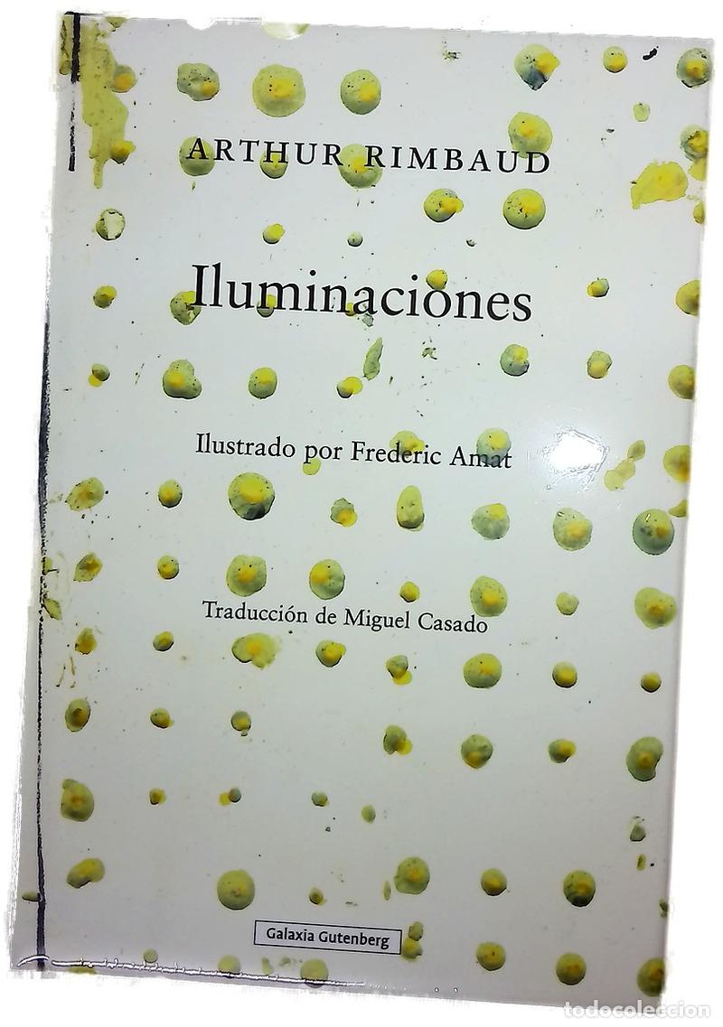 Libros: Iluminaciones - Rimbaud, Arthur; Amat, Frederic; Casado, Miguel