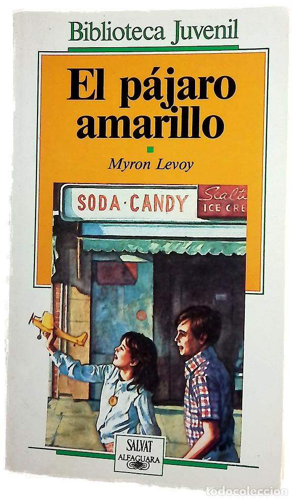 Libros: El p&aacute;jaro amarillo - Levoy, Myron; Benavides, Rosa