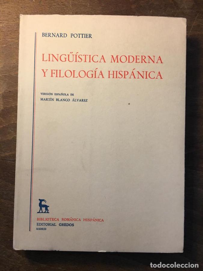 Libros: Ling&uuml;&iacute;stica moderna y filolog&iacute;a hisp&aacute;nica - Pottier, Bernard