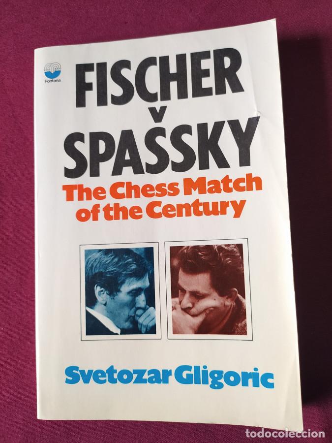 Libros: Fischer V Spassky The Chess Match Of The Century - Gligoric, Svetozar