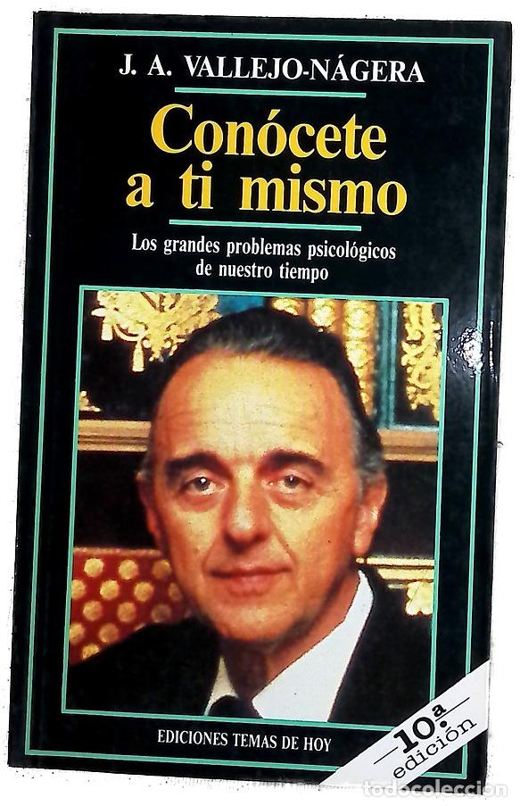 Libros: Con&oacute;cete a t&iacute; mismo - Vallejo-N&aacute;gera, Juan Antonio