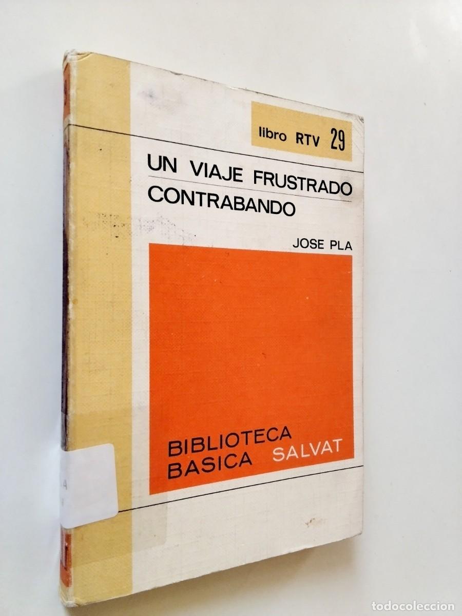 Livros em segunda m&atilde;o: Josep Pla (Pr&oacute;logo, traducci&oacute;n y notas de Josep M. Espinas) - Un viaje frustrado / Contrabando