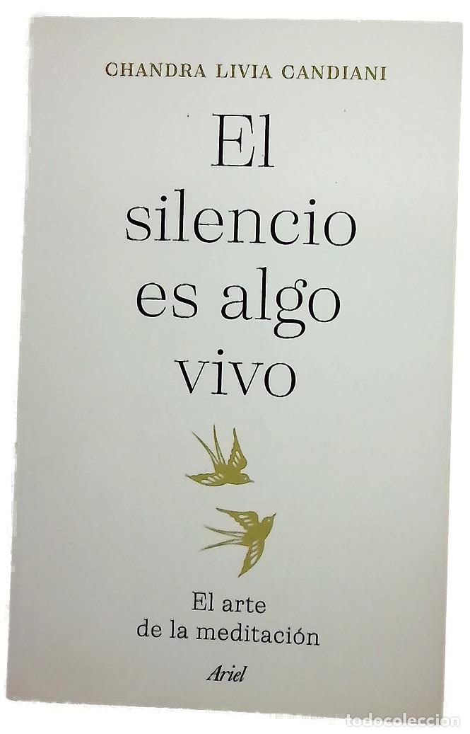 Libros: El silencio es algo vivo : el arte de la meditaci&oacute;n