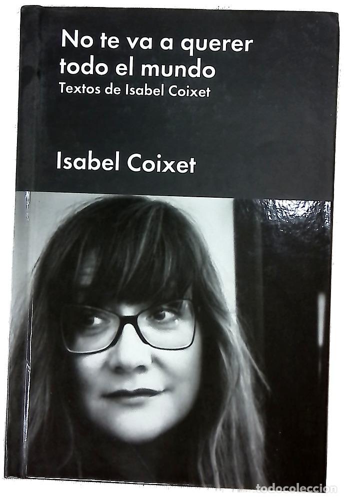 Libros: No te va a querer todo el mundo : textos de Isabel Coixet