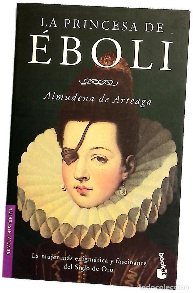 Libros: La princesa de &Eacute;boli - Arteaga, Almudena de