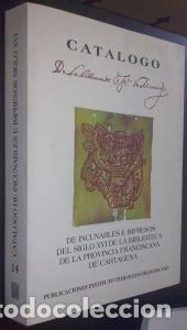 Libros: Cat&aacute;logo de incunables e impresos del siglo XVI de la Biblioteca de la provincia franciscana de Cart