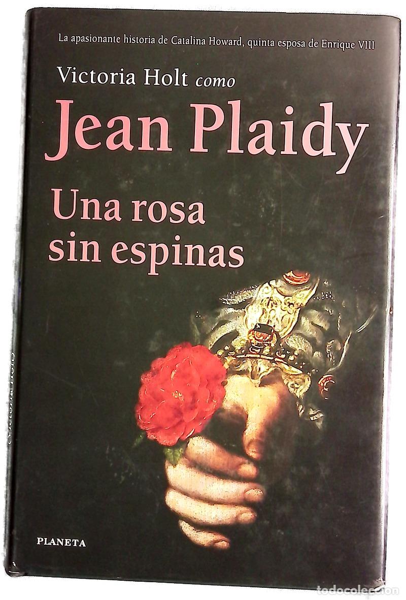 Libros: Una rosa sin espinas - Plaidy, Jean