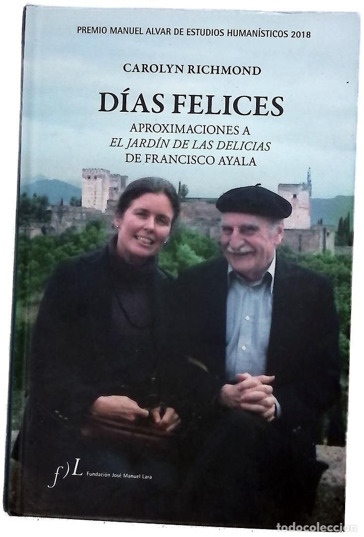 Libros: D&iacute;as felices : aproximaci&oacute;n a &rdquo;El jard&iacute;n de las delicias&rdquo; de Francisco Ayala