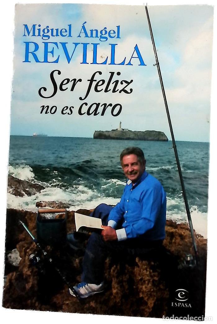 Libros: Ser feliz no es caro - Revilla Roiz, Miguel &Aacute;ngel