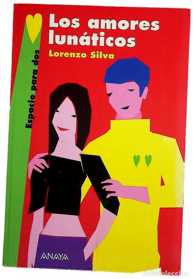 Libros: Los amores lun&aacute;ticos - Silva, Lorenzo