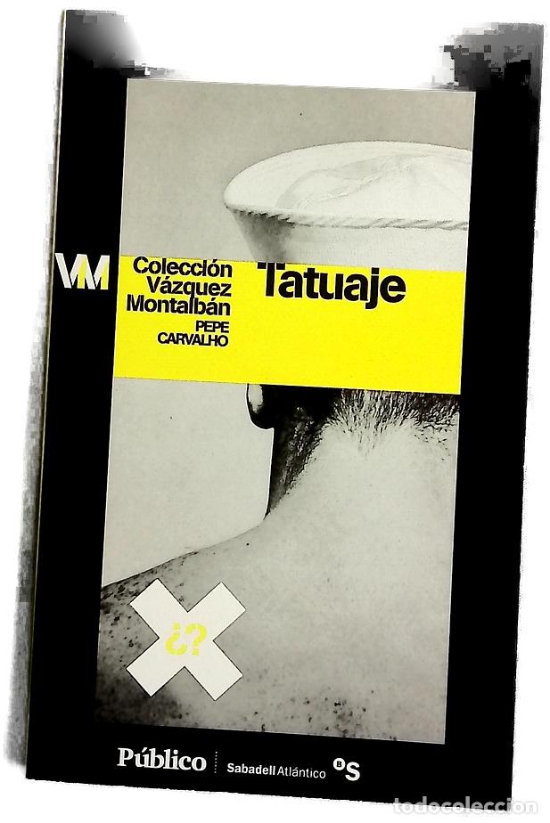 Livres: tatuaje - V&aacute;zquez, Montalb&aacute;n
