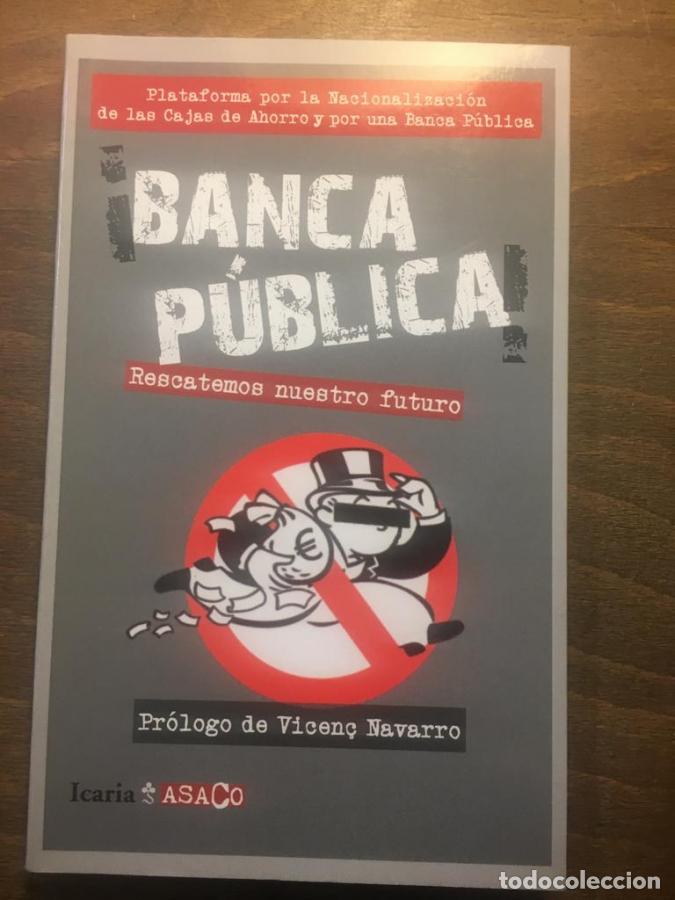 books: Banca p&uacute;blica. Rescatemos nuestro futuro - Plataforma por la nacionalizaci&oacute;n de las Cajas de Ahorro