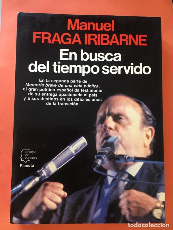Livros em segunda m&atilde;o: En busca del tiempo servido - Fraga Iribarne, Manuel