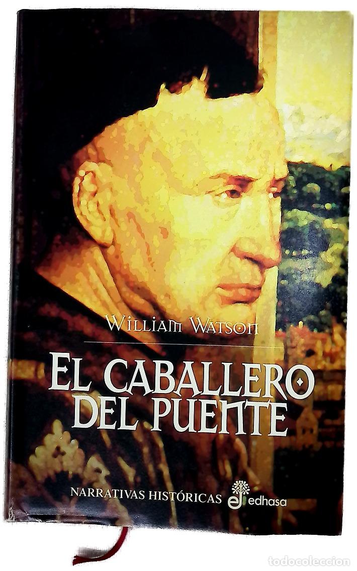 Livres: El caballero del puente - Watson, William