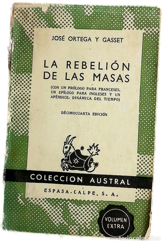 Livres: La rebeli&oacute;n de las masas con un pr&oacute;logo para franceses, un ep&iacute;logo para ingleses y un ap&eacute;ndice : ...