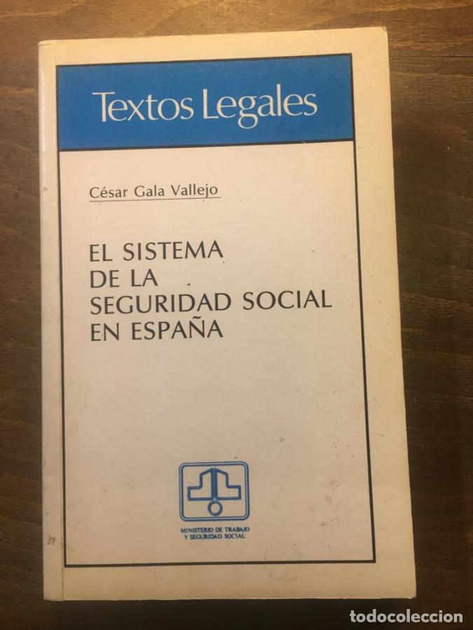 Libros: El sistema de la seguridad social en Espa&ntilde;a - Gala Vallejo, C&eacute;sar