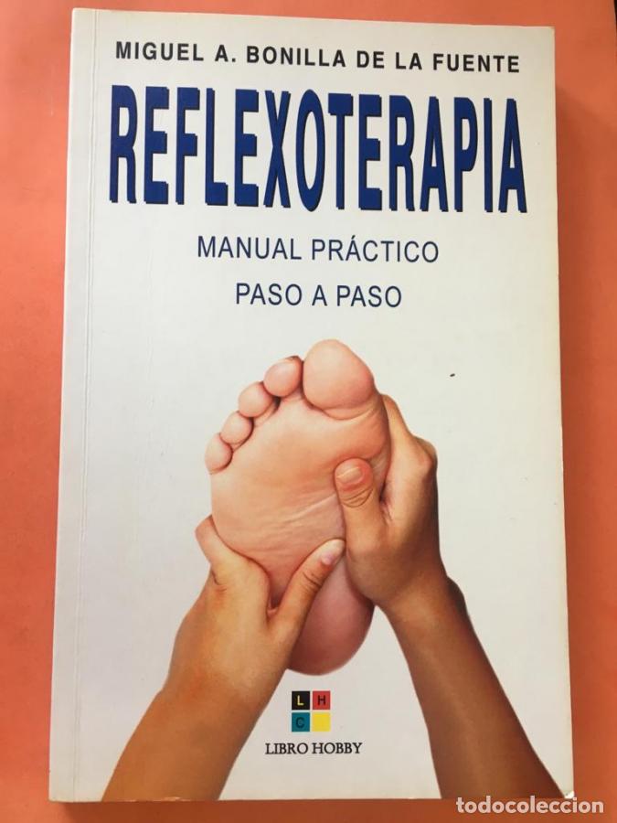Libros: Reflexoterapia. Manual pr&aacute;ctico paso a paso - Bonilla de la Fuente, Miguel A.