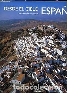 Libros: Desde el Cielo, Espa&ntilde;a - Luis Carandell - Lunwerg