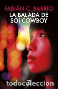Libros: La balada de Soi Cowboy - Fabi&aacute;n C. Barrio