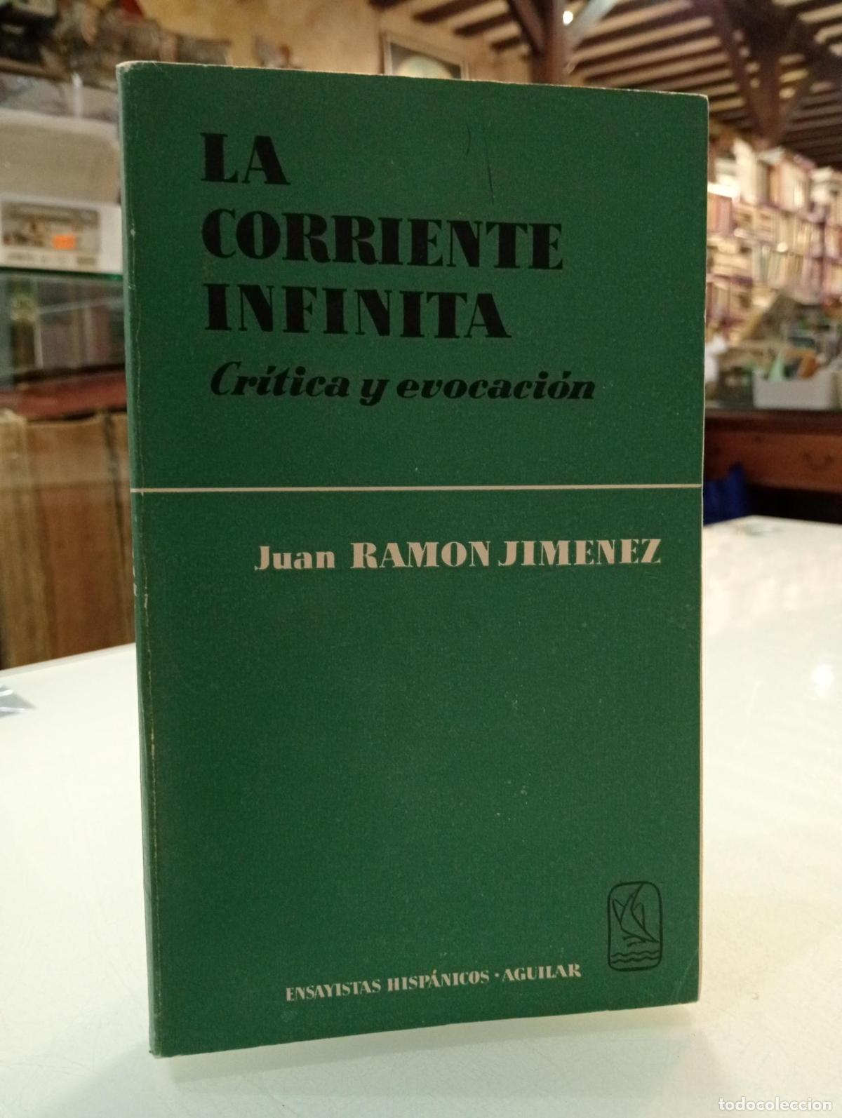 Libros: La corriente infinita. Cr&iacute;tica y evocaci&oacute;n - Jim&eacute;nez, Juan Ram&oacute;n.