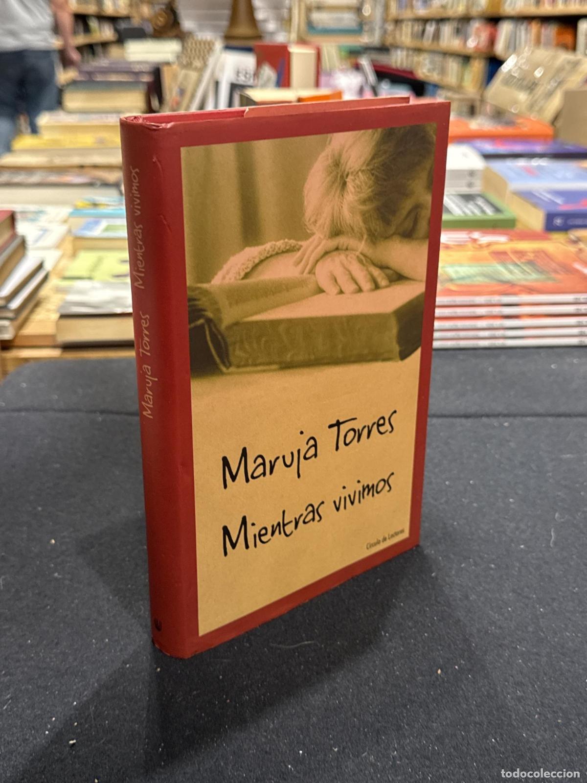 Mientras vivimos - Maruja Torres