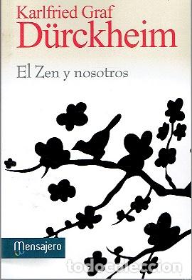 Libros: El Zen y nosotros - GRAF D&Uuml;RCKHEIM, KARLFRIED