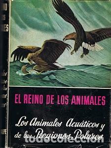 Libros: EL REINO DE LOS ANIMALES TOMO 1: LOS ANIMALES ACU&Aacute;TICOS Y DE LAS REGIONES POLARES