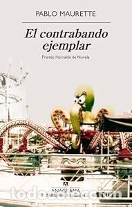 Libros: El contrabando ejemplar - Pablo Maurette