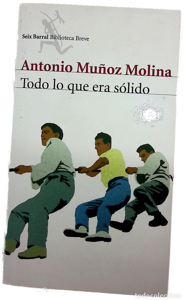 Libros: Todo lo que era s&oacute;lido - Mu&ntilde;oz Molina, Antonio