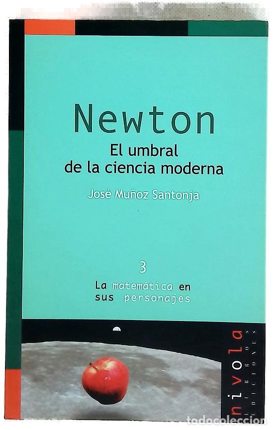 Libri di seconda mano: Newton el umbral de la ciencia moderna