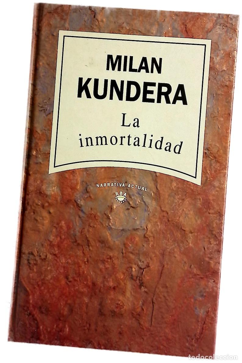 Libri di seconda mano: La inmortalidad - Kundera, Milan; Valenzuela, Fernando de