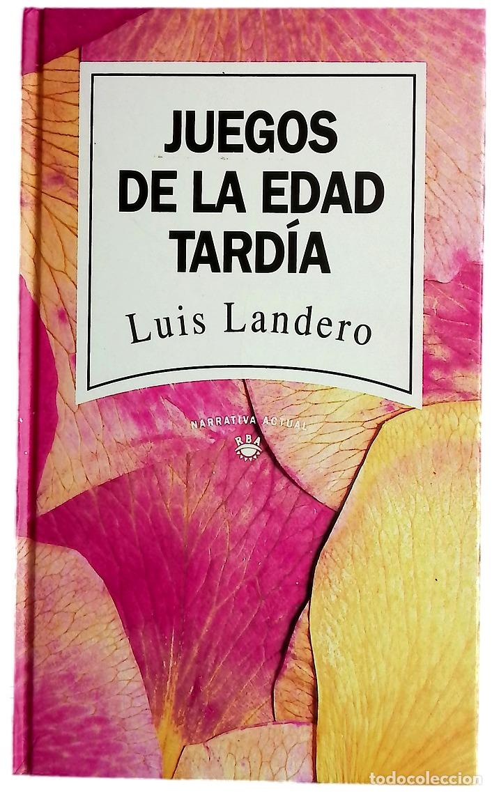 Livres: Juegos de la edad tard&iacute;a - Landero, Luis