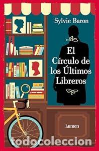 Libros: El C&iacute;rculo de los &Uacute;ltimos Libreros - Sylvie Baron