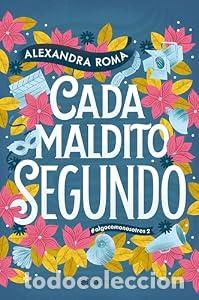 Livres: Cada maldito segundo - Alexandra Roma