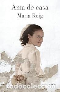 Livres: Ama de casa - Maria Roig
