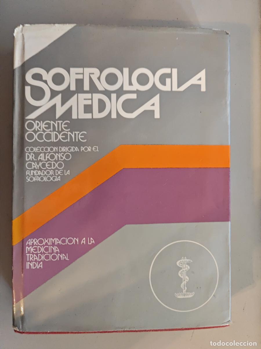 Libri di seconda mano: Sofrolog&iacute;a m&eacute;dica Oriente-Occidente. Tomo 1. - Alfonso Caycedo Lozano. TDK818