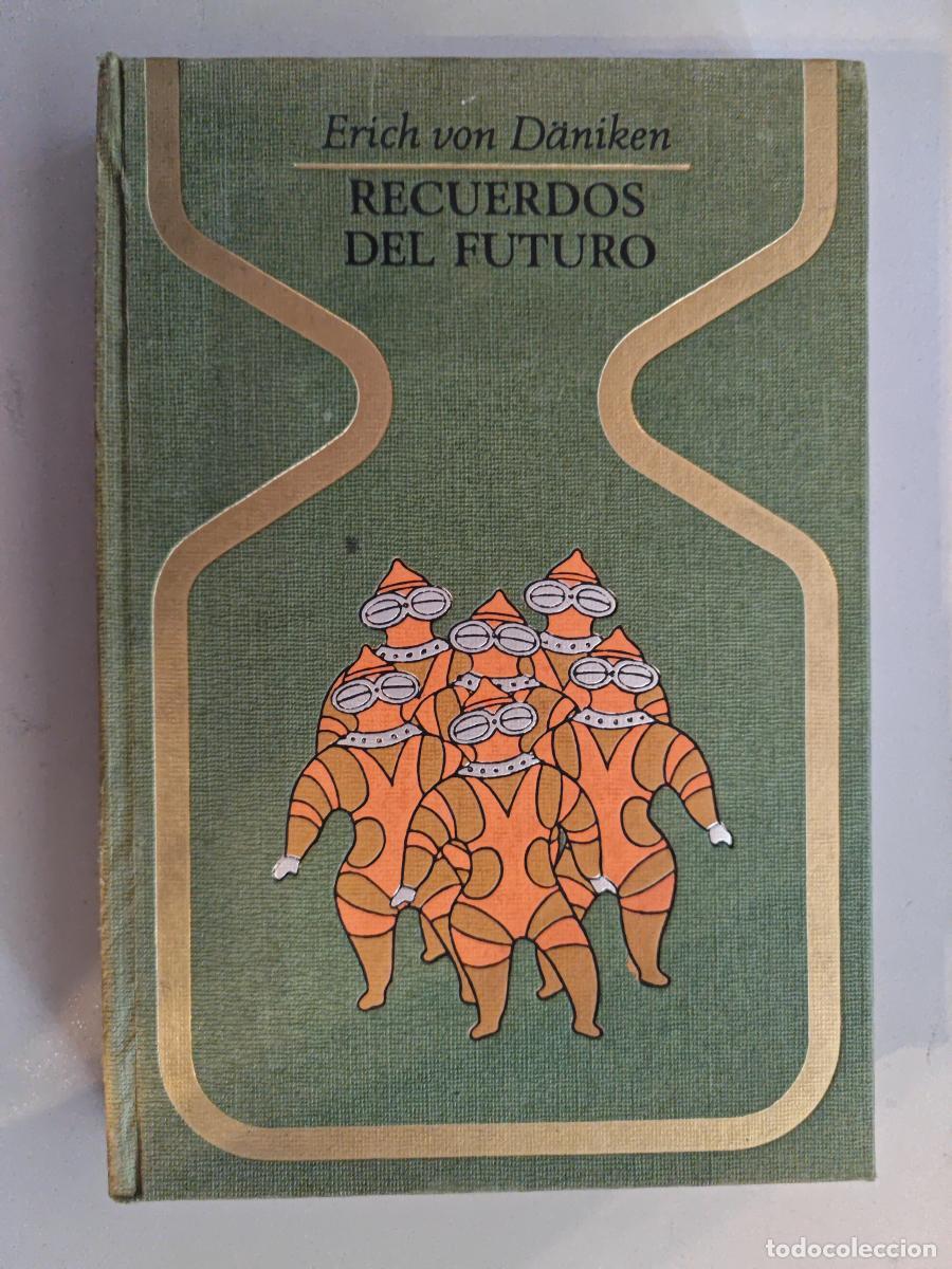 Livres: RECUERDOS DEL FUTURO. - ERICH VON DANIKEN. TDK818