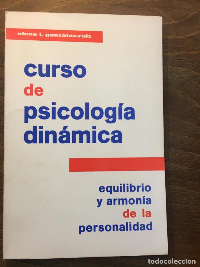 Livres: Curso de psicolog&iacute;a din&aacute;mica. Equilibrio y armon&iacute;a de la personalidad - Gonz&aacute;lez-Ruiz, Elena I.