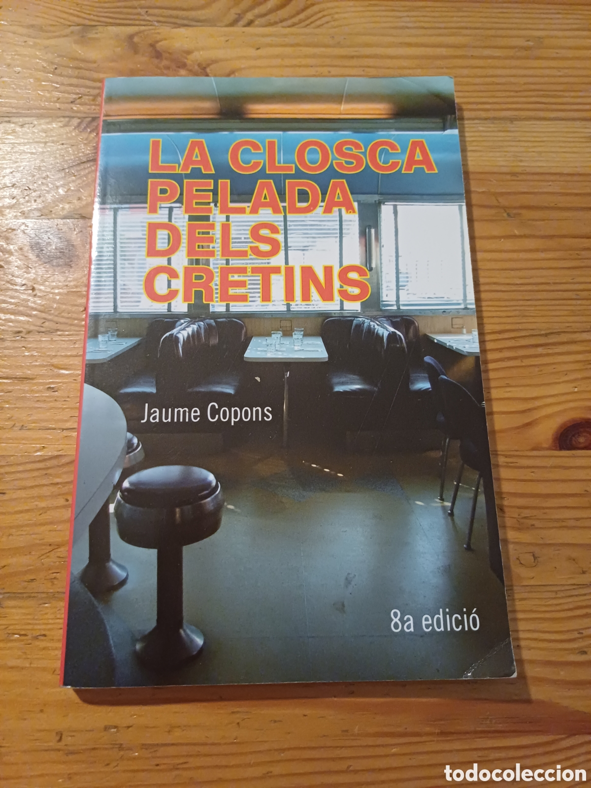 Livres: La closca pelada dels cretins Jaume Copons - Literatura catalana