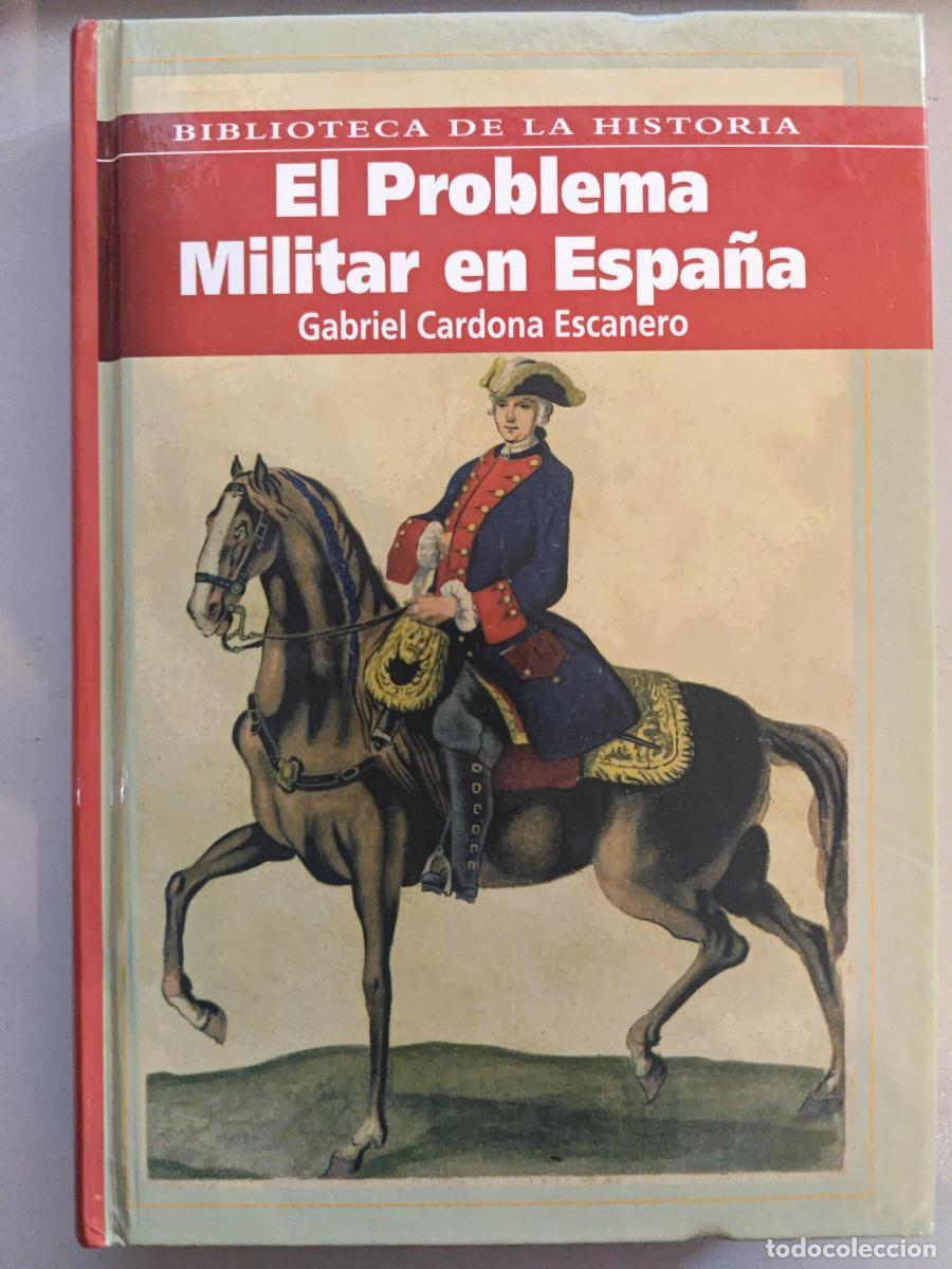 books: EL PROBLEMA MILITAR EN ESPA&Ntilde;A. - Cardona Escanero, Gabriel. TDK926