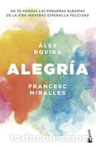 Libros: Alegr&iacute;a. - &Aacute;lex Rovira Francesc Miralles. TDK926