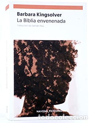 Libros: LA BIBLIA ENVENENADA . - Barbara Kingsolver