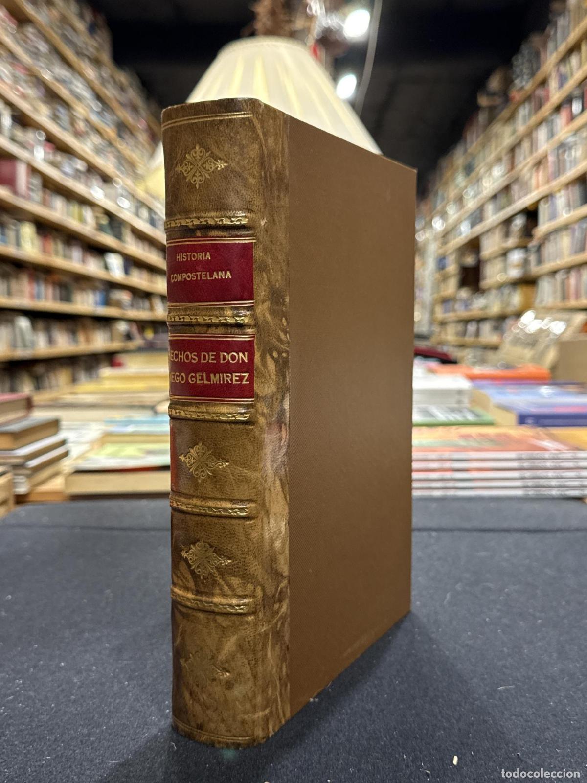 Livres: HISTORIA COMPOSTELANA O SEA HECHOS DE DIEGO GELMIREZ PRIMER ARZOBISPO DE SANTIAGO / PORTO 1950 - An