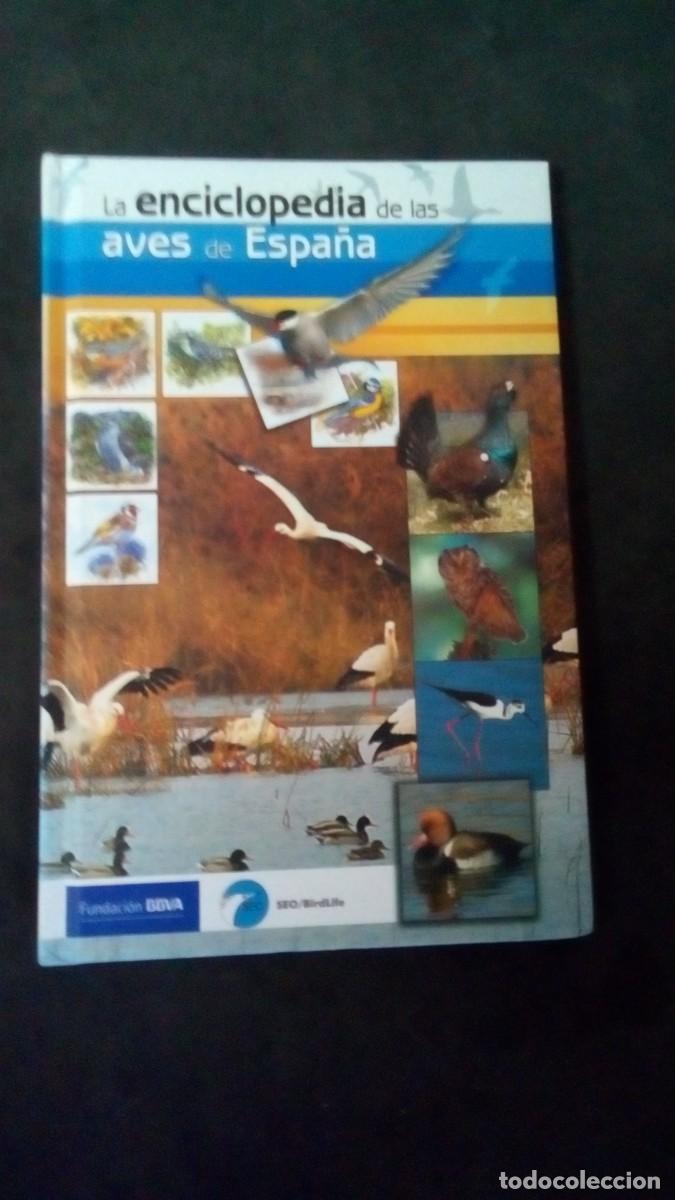 books: LA ENCICLOPEDIA DE LAS AVES DE ESPA&Ntilde;A - SEO/BIRDLIFE 1&ordf; EDICI&Oacute;N 2008.-COMO NUEVO