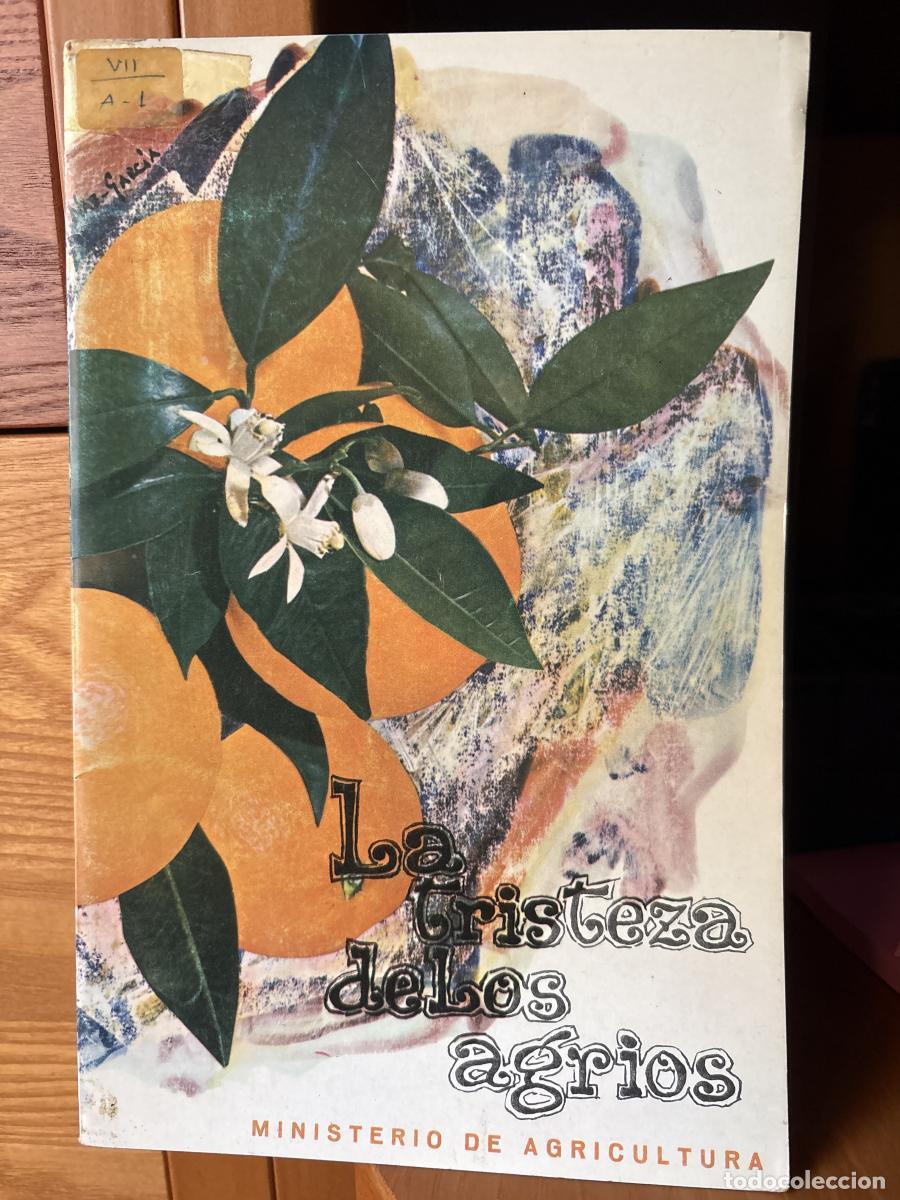 Libri di seconda mano: Folleto. La tristeza de los agrios - Silverio Planes Garc&iacute;a y Eusebio Gonz&aacute;lez Sicilia. tdk709