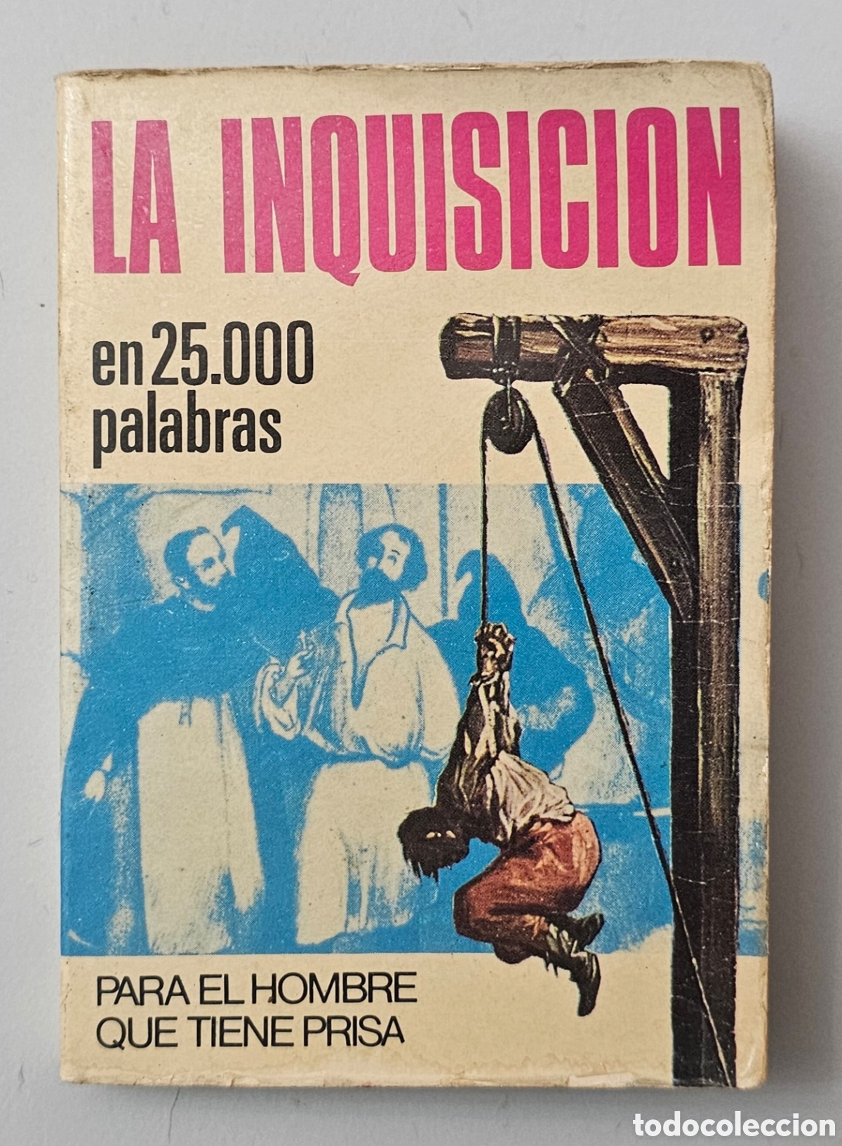 Libros: NINI LIBRO LA INQUISICION EN 25.000 PALABRAS de I. Camus (Espa&ntilde;a - Bruguera - 1974)