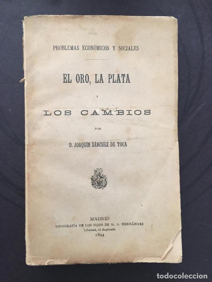 Libros: EL ORO, LA PLATA Y LOS CAMBIOS - S&aacute;nchez de Toca, Joaqu&iacute;n